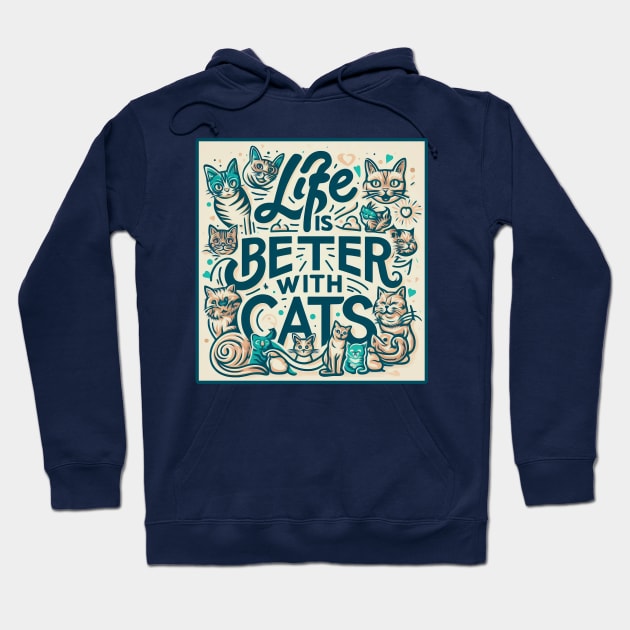 Life is Better with Cats Hoodie by Mad&Happy